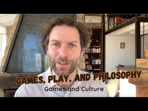 Games, Play, and Philosophy 3/4: Games and Culture