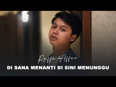 Raffa Affar - Disana Menanti Disini Menunggu | Dipopulerkan U.K's (Official Music Video)