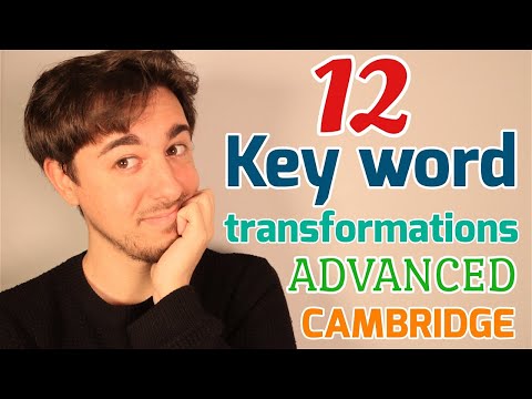 KEY WORD TRANSFORMATION - Rephrasings C1| Advanced CAE | Cambridge (Use of English) PART III