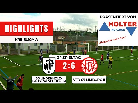 SG Lindenholzhausen/Eschhofen - VfR 07 Limburg II 2:6 | Kreisliga A Limburg-Weilburg | 34.Spieltag