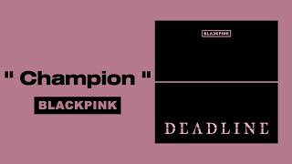 Download lagu BLACKPINK - Champion ( 1 HOUR ) mp3