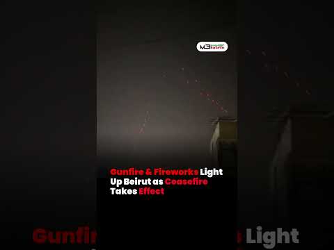 Gunfire and Fireworks in Beirut as Israel–Lebanon Ceasefire Begins