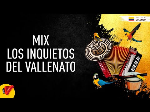 Mix Los Inquietos Del Vallenato - Sentir Vallenato
