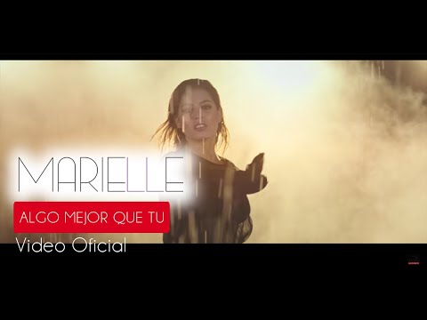 Algo Mejor Que Tú - Marielle Hazlo (Video Oficial) ®