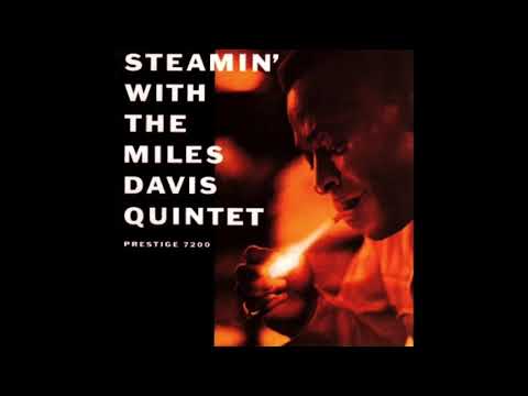 Steamin' with the Miles Davis Quintet - MIles Davis Quintet - (Full 1989 Reissue)