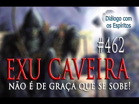 DcE 462 - [] Entidade Exu Caveira - Médium Deliane Maia