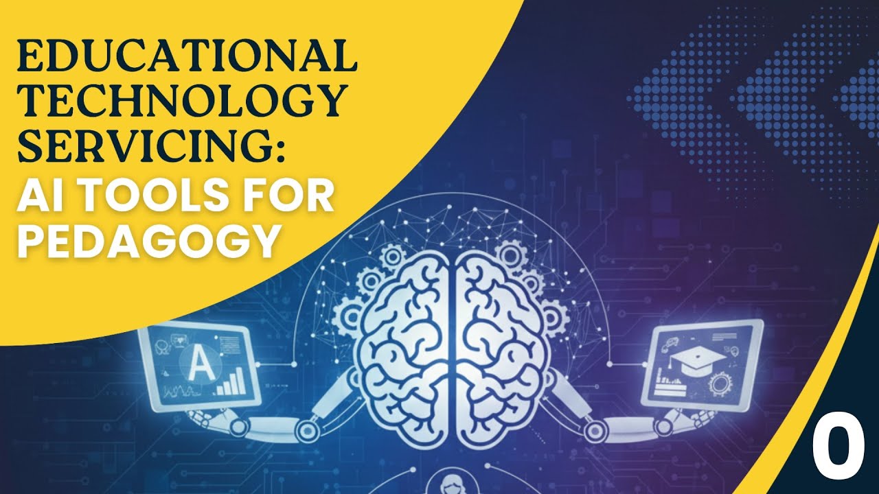 Course Overview | Educational Technology Servicing: AI Tools for Pedagogy