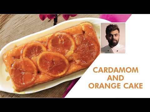 Cardamom & Orange Cake | Fruit Cake Recipe | Chef...