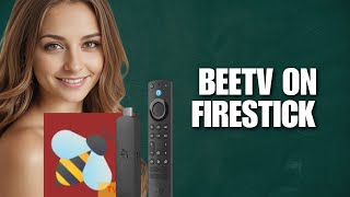 BeeTV On Firestick (The Ultimate Installation Guide)