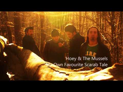 HOEY & THE MUSSELS - My Own Favourite Scarab Tale (2008)
