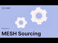 MESH Sourcing