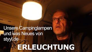 Erleuchtung: Campinglampen im Vergleich und eine Neuheit von styyl.de