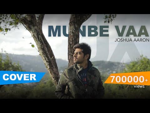 Munbe Vaa | Cover Version | Joshua Aaron