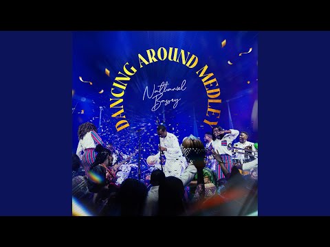 Nathaniel Bassey – Dancing Around Medley - Official Video