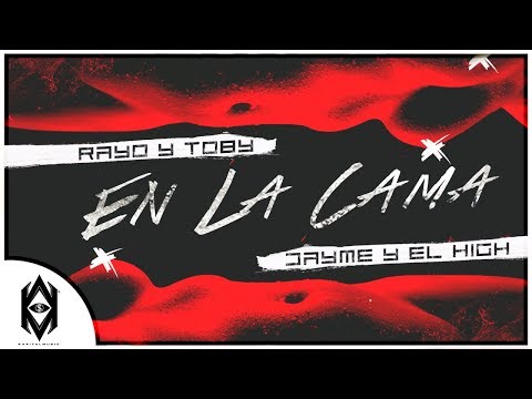Dayme y El High Ft Rayo y Toby - En La Cama (Too Fly)