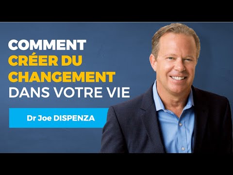 Comment Créer des Changements dans votre Vie