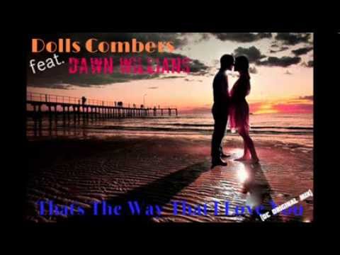 Dolls Combers feat. Dawn Williams - That's The Way That I Love You(DC Original Remix)