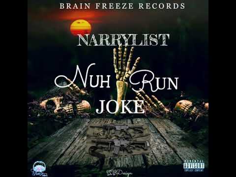 Narrylist - Nuh Run Joke (Official Audio) February 2020