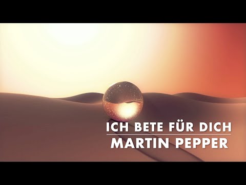 Ich bete für dich | Martin Pepper mit Uli Kringler | Lyric Video