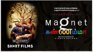Magnet Kannamma - Tamil short film