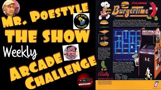 Mr. Poestyle: THE SHOW Weekly Arcade Challenge BURGERTIME