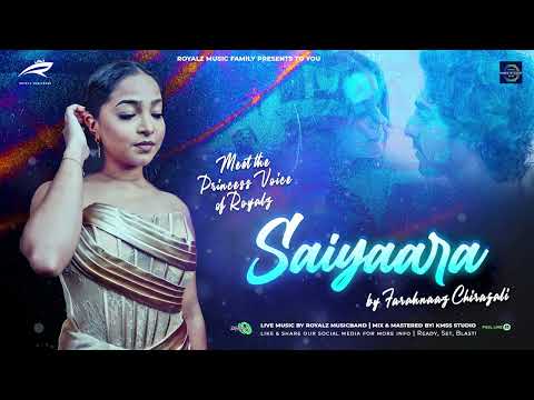 𝐅𝐚𝐫𝐚𝐡𝐧𝐚𝐚𝐳 𝐂𝐡𝐢𝐫𝐚𝐠𝐚𝐥𝐢 - 𝐒𝐚𝐢𝐲𝐚𝐚𝐫𝐚 𝐑𝐞𝐩𝐫𝐢𝐬𝐞 𝐅𝐞𝐦𝐚𝐥𝐞 𝐜𝐨𝐯𝐞𝐫 | 𝐑𝐨𝐲𝐚𝐥𝐳 𝐌𝐮𝐬𝐢𝐜𝐛𝐚𝐧𝐝 𝟐𝐊𝟐𝟓