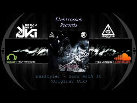 Basstyler - Sick With It (Original Mix)