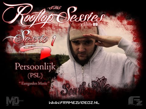 FramezVideoz - Rooftop Sessies - S1E01 - PSL Persoonlijk [Eastgarden Music]