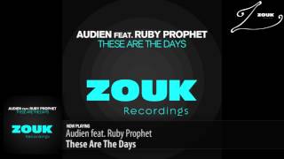 Audien feat. Ruby Prophet - These Are The Days (Original Mix)