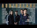 A U D I O S L A V E Greatest Hits Full Album Best Songs Of A U D I O S L A V E Rock Songs