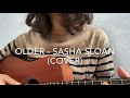 Older - Sasha Sloan (cover)