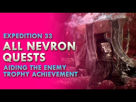 All Nevron Quests - Aiding the Enemy Guide | Clair Obscur Expedition 33