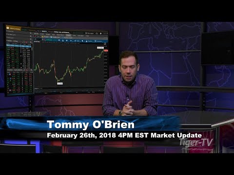 February 26th 4PM EST Market Update with Tommy O'Brien on TFNN