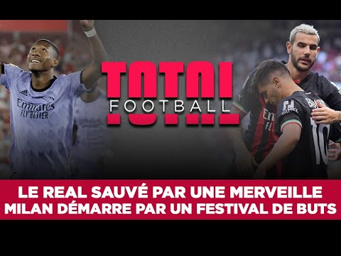 ⚽ Total Football : Le Real frôle la correctionnelle, festival de buts à Milan