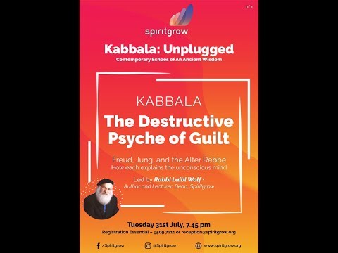 Kabbala and The Destructive Psyche of Guilt- led by Rabbi Laibl Wolf