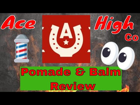Ace High Co | Hair Cair and Balm Review | Product Review
