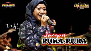 Download lagu JANGAN PURA PURA Lilin Herlina NEW PALLAPA KARABAN mp3