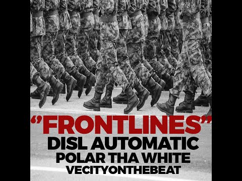 "FRONTLINES" (Lyric Video) by DISL Automatic, Vecityonthebeat & Polar Tha White