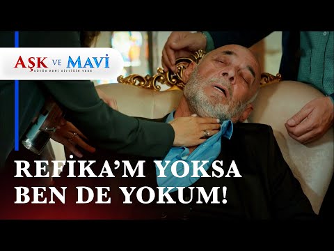 Refika'm kaçırıldı mı? - Aşk ve Mavi 28. Bölüm