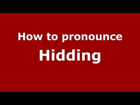 How to pronounce Hidding (Germany/German) - PronounceNames.com
