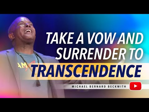 Take A Vow And Surrender To Transcendence