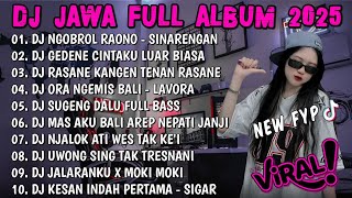 Download lagu DJ JAWA FULL ALBUM 2025🎵DJ NGOBROL RAONO ENTEK'E NENG TENGAH WENGI🎵DJ SINARENGAN VIRAL TIKTOK 2025 mp3