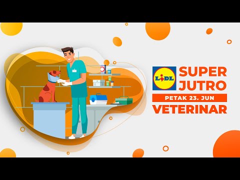 LIDL SUPER JUTRO 23.06.2023. - Veterinar