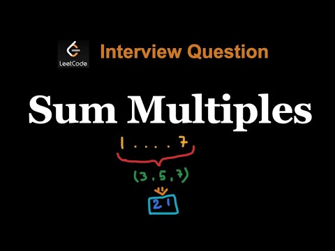 Sum Multiples Leetcode 2652 Python Weekly 342