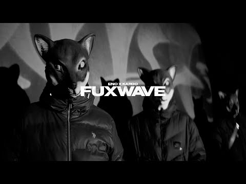 ENO x KARDO - FUXWAVE (Official Video)