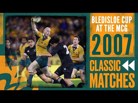 Wallabies vs All Blacks | 2007 - MCG | Classic Matches