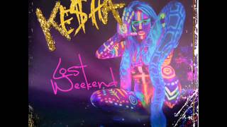 Ke$ha - Lost Weekend [lyrics+download]