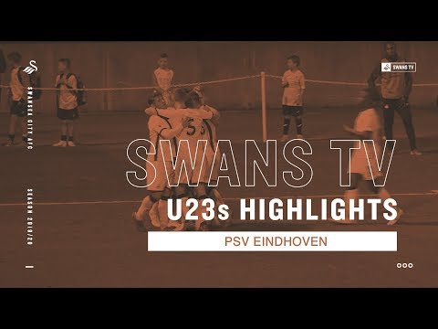 Swansea City v PSV Eindhoven | U23s | Highlights