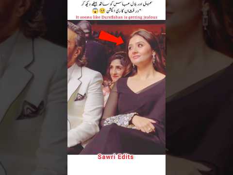 sajal  Bilal Abbas ko Sath baithy dekh kr durefishan ka reaction 😱 #bilalabbas #durefishan #shotrs