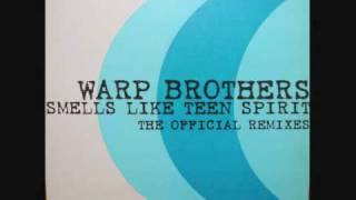 WARP BROTHERS / SMELLS LIKE TEEN SPIRIT (VOC 2 THE FLOOR REMIX)